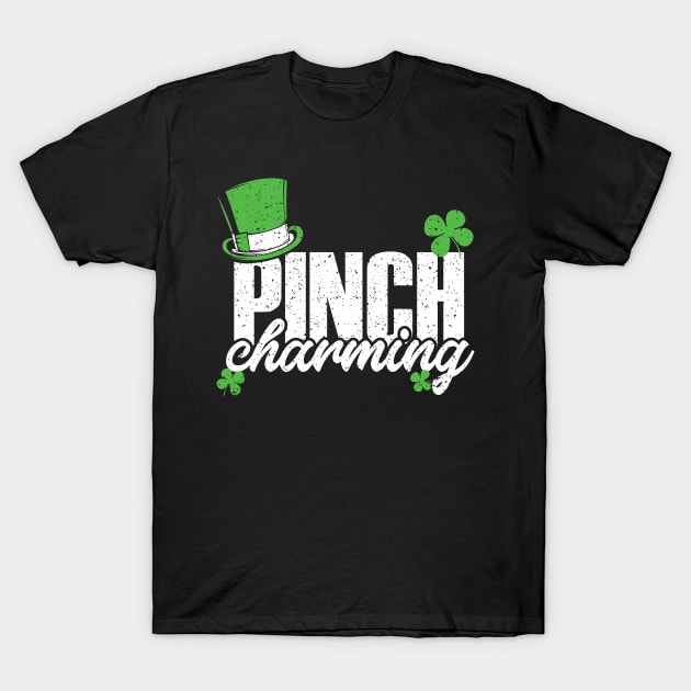 Pinch Charming St Patricks day irish Gift Tee Present T-Shirt by biNutz